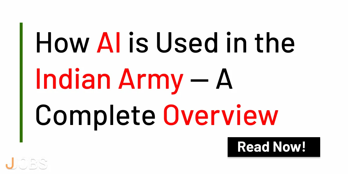 How AI is Used in the Indian Army — A Complete Overview