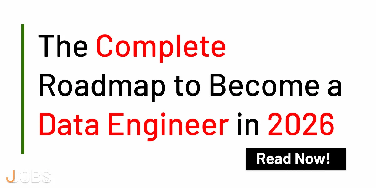 The Complete Roadmap to Become a Data Engineer in 2026
