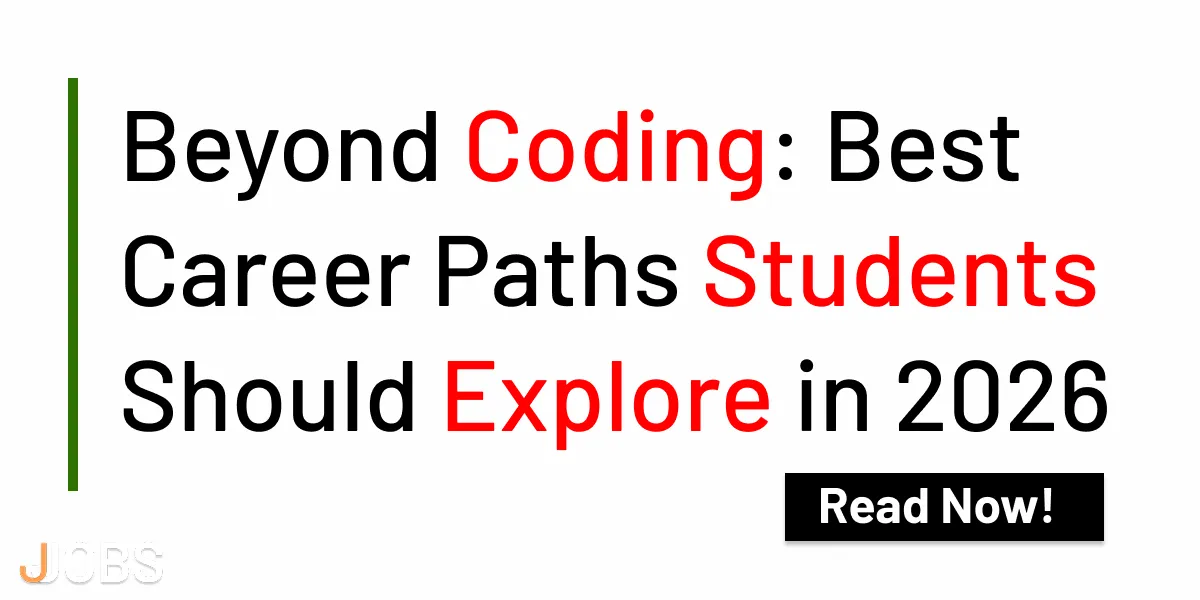 Beyond Coding: Best Career Paths Students Should Explore in 2026