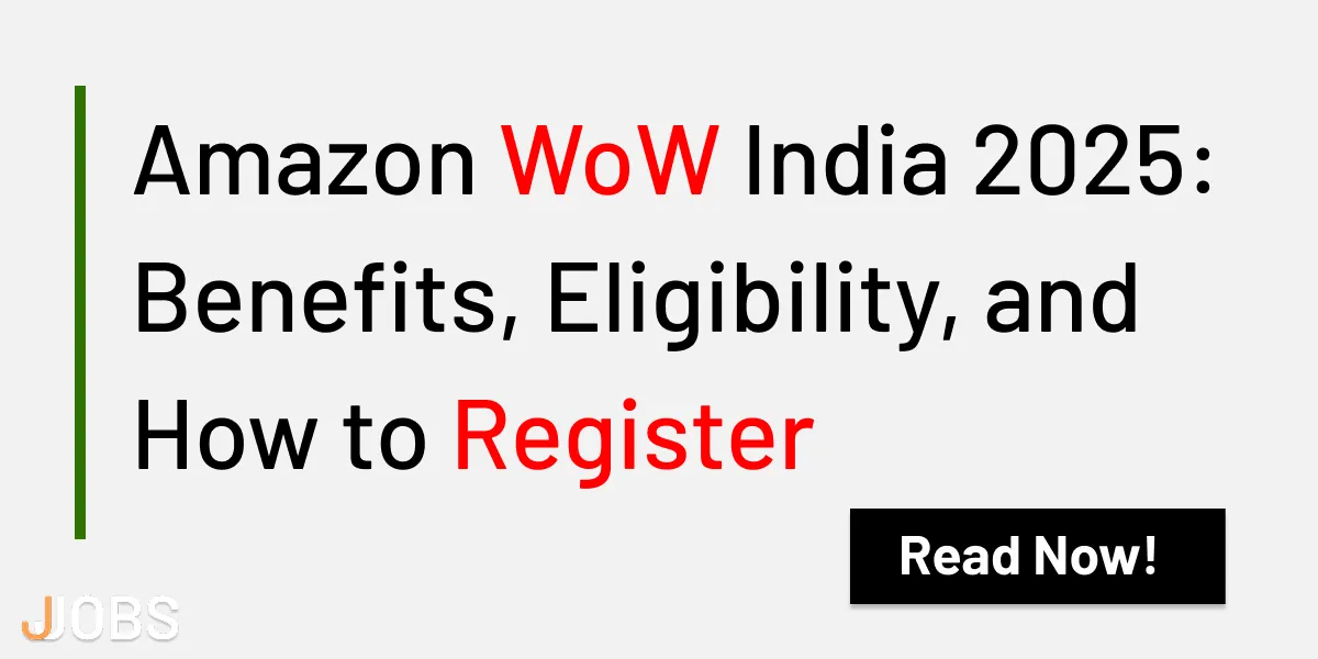 Amazon WoW India 2025: Benefits, Eligibility, and How to Register